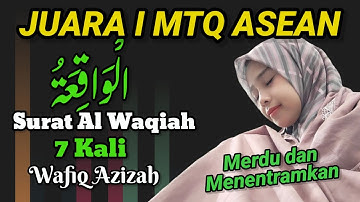 Bacaan Alquran Merdu, Surat Al Waqiah, Pembuka Rezeki, Wafiq Azizah, Most Beautiful Quran Recitation