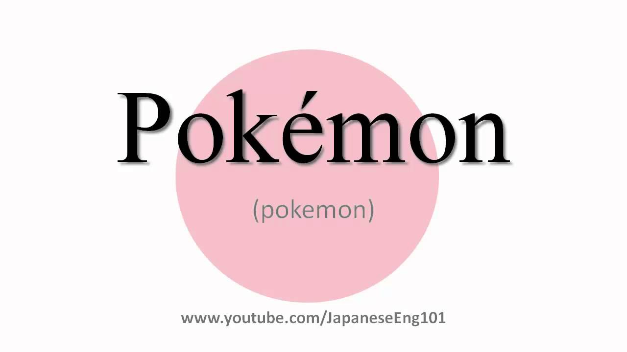 How To Pronounce Pokemon Youtube