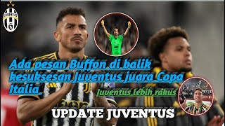 Di balik kesuksesan Juventus meraih Copa Italia|| ada pesan dari Buffon || Juventus lebih rakus