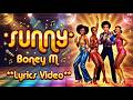 Sunny - Boney M (Lyrics Video) - AI Compilation
