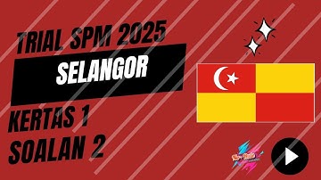 SOALAN 2 | K1| TRIAL ADDMATH SELANGOR 2025| SOALAN PERCUBAAN SPM MATEMATIK TAMBAHAN SELANGOR 2025