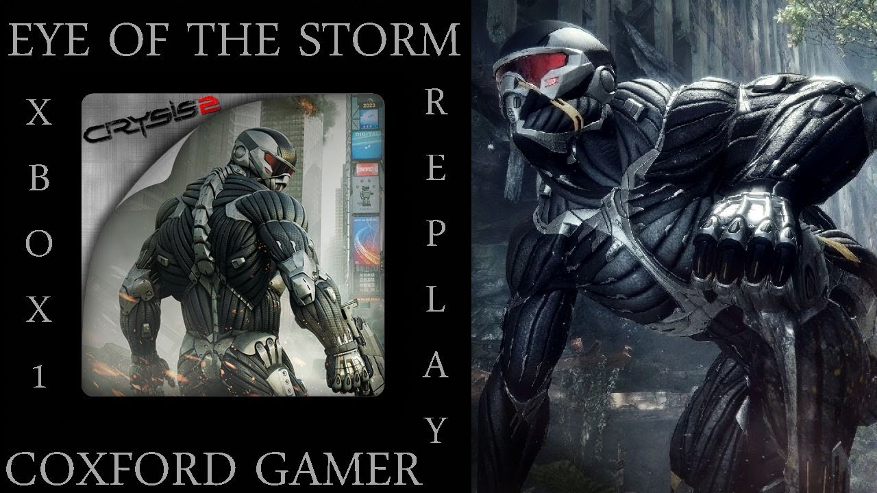 Let's Play Crysis 2 Campaign Story Mission Eye Of The Storm XB1 Replay Playthrough/Walkthrough.