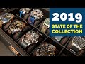 State of the Collection 2019 - Feat. Christopher Ward, Hamilton, Seiko, NTH, and more!