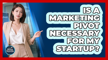 Is A Marketing Pivot Necessary For My Startup? - The Startup Growth Hub