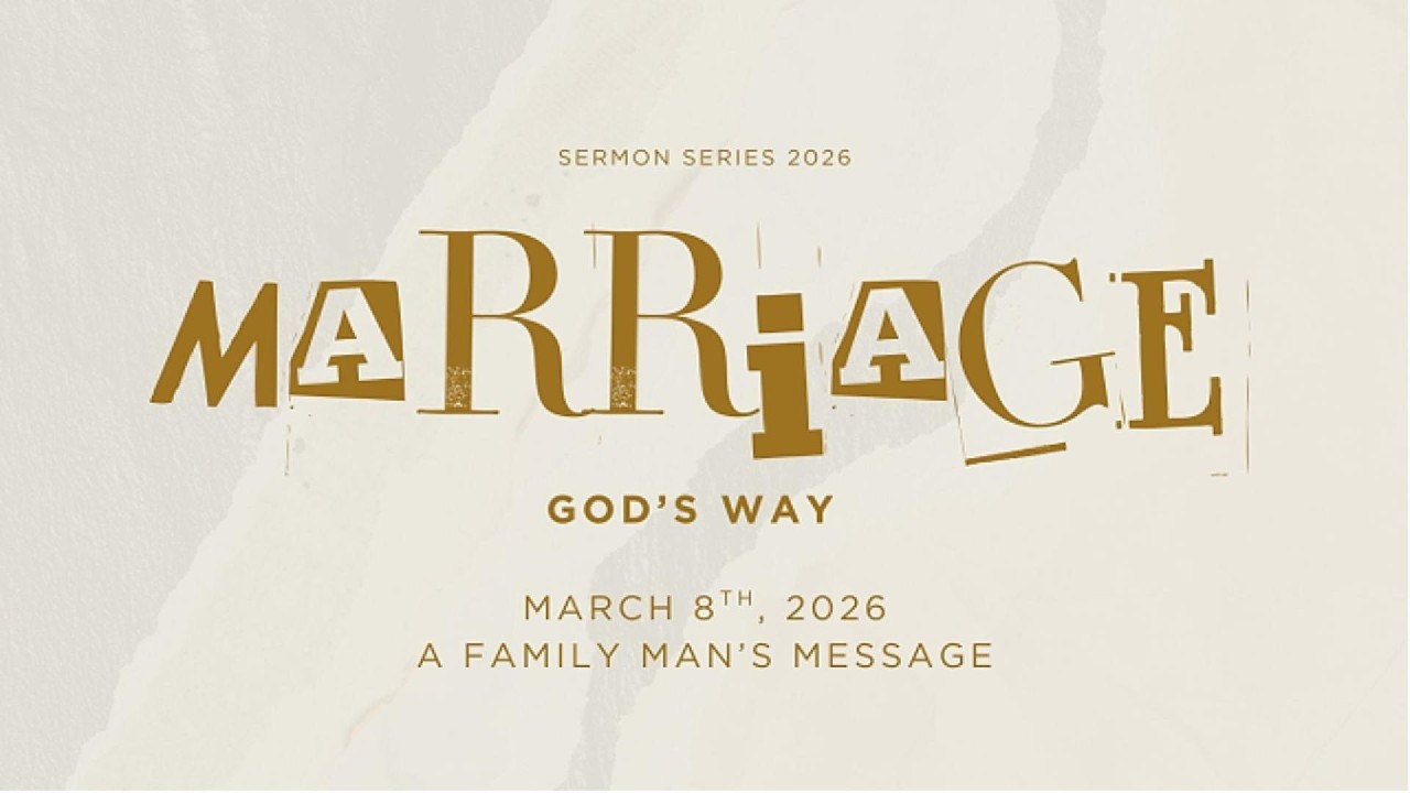Episode 10 (2026): Marriage God’s Way - A Family Man's Message