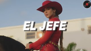 Shakira, Fuerza Regida - El Jefe (Letra)
