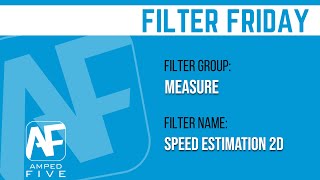 Speed Estimation 2D Filter: Estimates Speed and Distance of a Moving Object in a Video in Amped FIVE