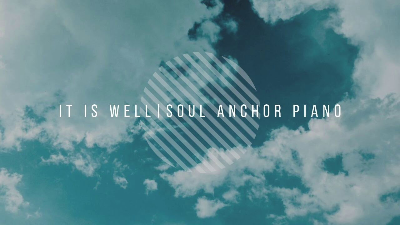 It Is Well | The Hymn Series | Soul Anchor Piano