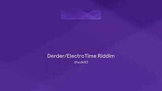Derderelectrotime Riddim