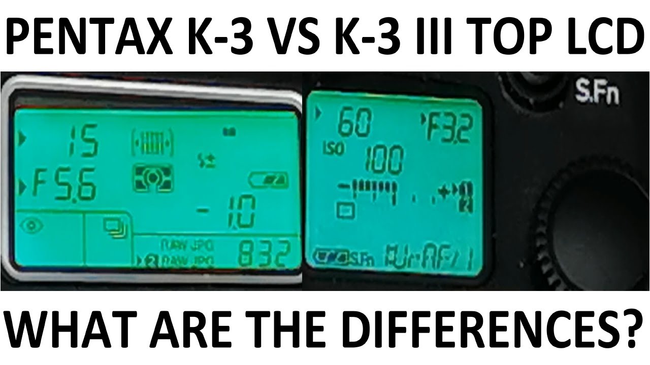 PENTAX K3 vs K3 III Top LCD Panel YouTube
