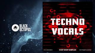 Techno Vocals - Chop Shop Samples
