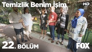 Temizlik Benim İşim 22. Bölüm