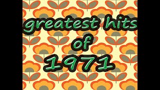 Best Songs Of 1971 - Greatest Hits Of 1971 - TOTP 1971 - Best Of 1971 - Golden Oldies 1971