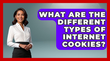 What Are The Different Types Of Internet Cookies? - Tech Terms Explained