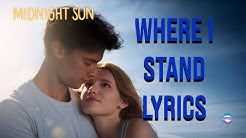 Where I Stand- Mia Wray Lyrics Midnight Sun