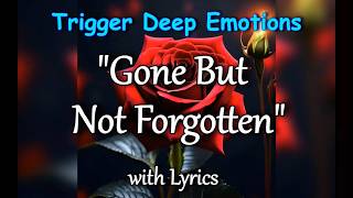 Download lagu 💕GONE BUT NOT FORGOTTEN💕New Emotional Acoustic Love Song Ballad💕 Lyric Video