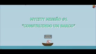 MyCity  Missão#1 Construindo um barco l Transformice