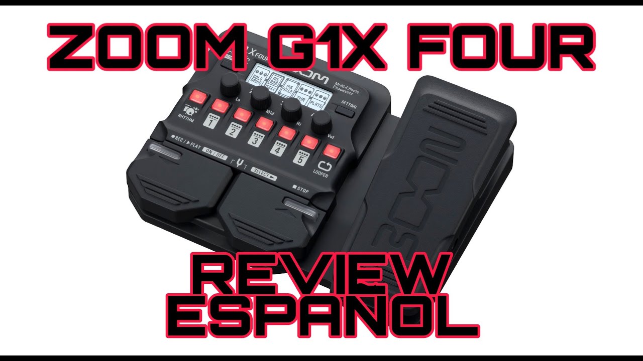 ZOOM G1X FOUR - REVIEW en Español 🎸🎵 - YouTube