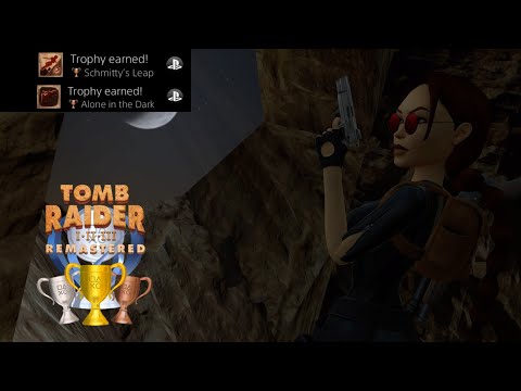 Tomb Raider 1 Remastered UB | Schmitty's Leap & Alone in the Dark Trophy