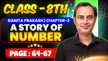 A Story Of Numbers | Class 8 Maths Chapter 3 | Ganita Prakash Page 64-67 Explained | Rajiv Sir