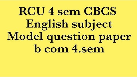 B Com 4th sem RCU english final exam model queation paper CBCS Regular batch @EEdjoin 