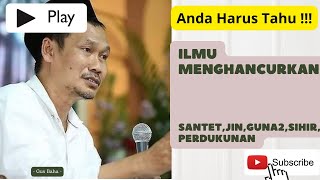 ILMU MENGHANCURKAN SANTET,SETAN,JIN,GUNA',SIHIR,PERDUKUNAN ll Gus Baha Terbaru