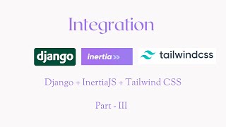 Integrate Tailwindcss in Django with InertiaJS : Part III