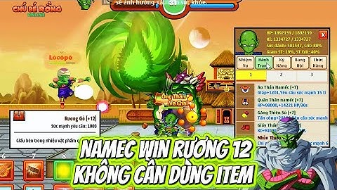 Ngọc Rồng Online - Namec Win Rương 12 Mà Không Cần Dùng Item