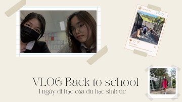 Một ngày đi học của du học sinh cấp 3 úc sẽ như thế nào ( Back to school vlog )