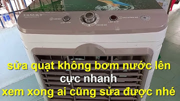 cách sửa quạt hơi nước YASUKY cực nhanh khi quạt không bơm nước lên bạn có thể làm được nhé !!