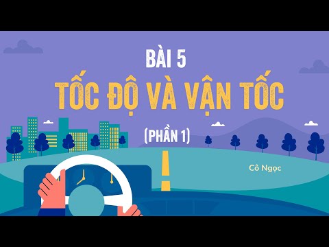 Video Bài 5: Tốc độ và vận tốc (phần 1) - Vật lí lớp 10 (Kết... - YouTube