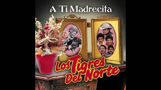 Video thumbnail of "Los Tigres Del Norte - Madrecita Querida"