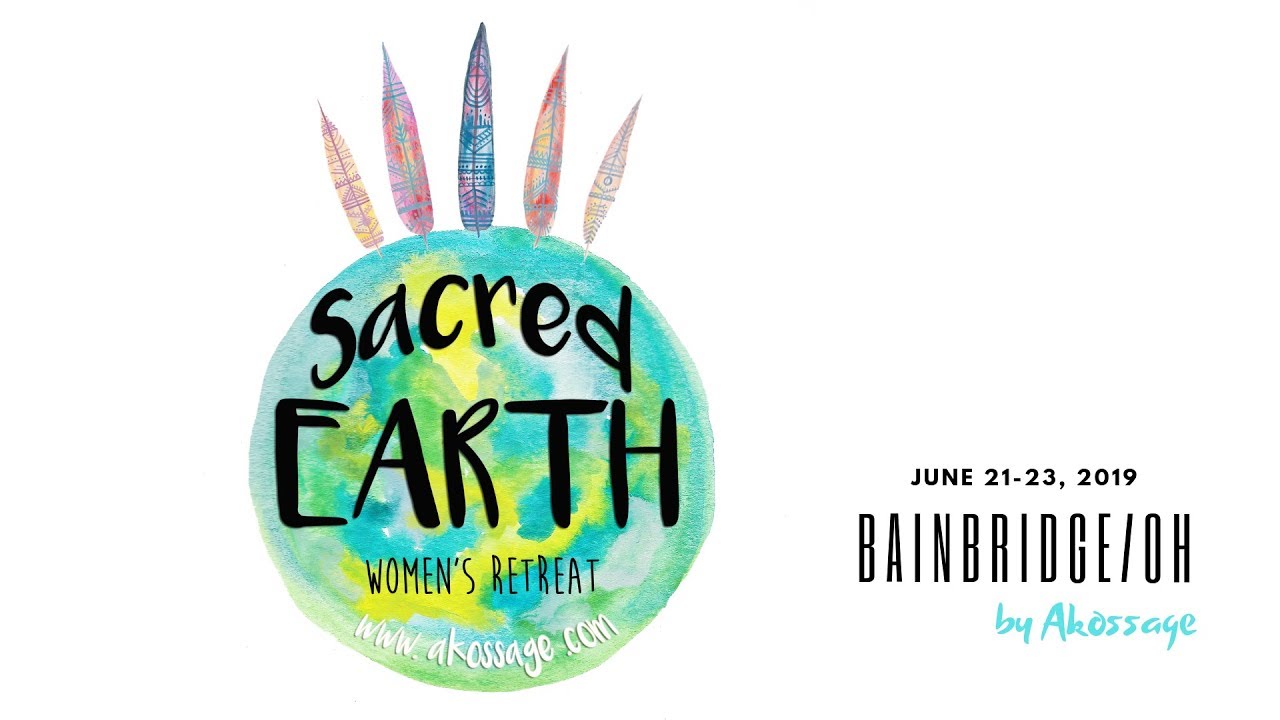 Sacred Earth Women's Retreat - Jun 2019 Ohio|Akossage - YouTube