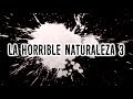 La horrible naturaleza 3