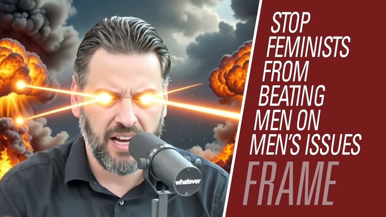 How to STOP Feminists from Beating Men on Men’s Issues (Whatever Podcast Breakdown)