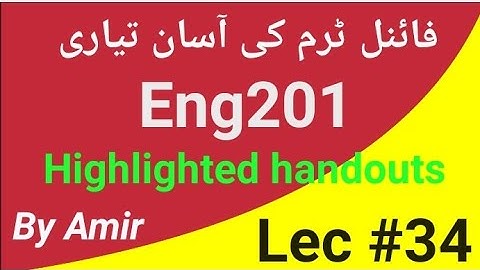 Eng201 lecture 34 |vu Short lectures by Amir|eng201 final term preparation