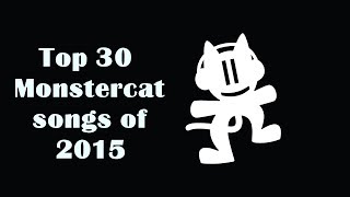 My Top 30 Monstercat Songs Of 2015