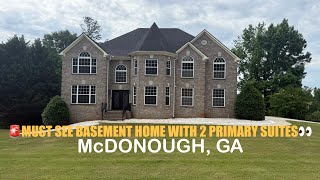 🔥 MUST 👀 Updated Luxury Home 🚨💥 2 Primary Suites + Huge Unfinished Basement | McDonough, GA | $649k