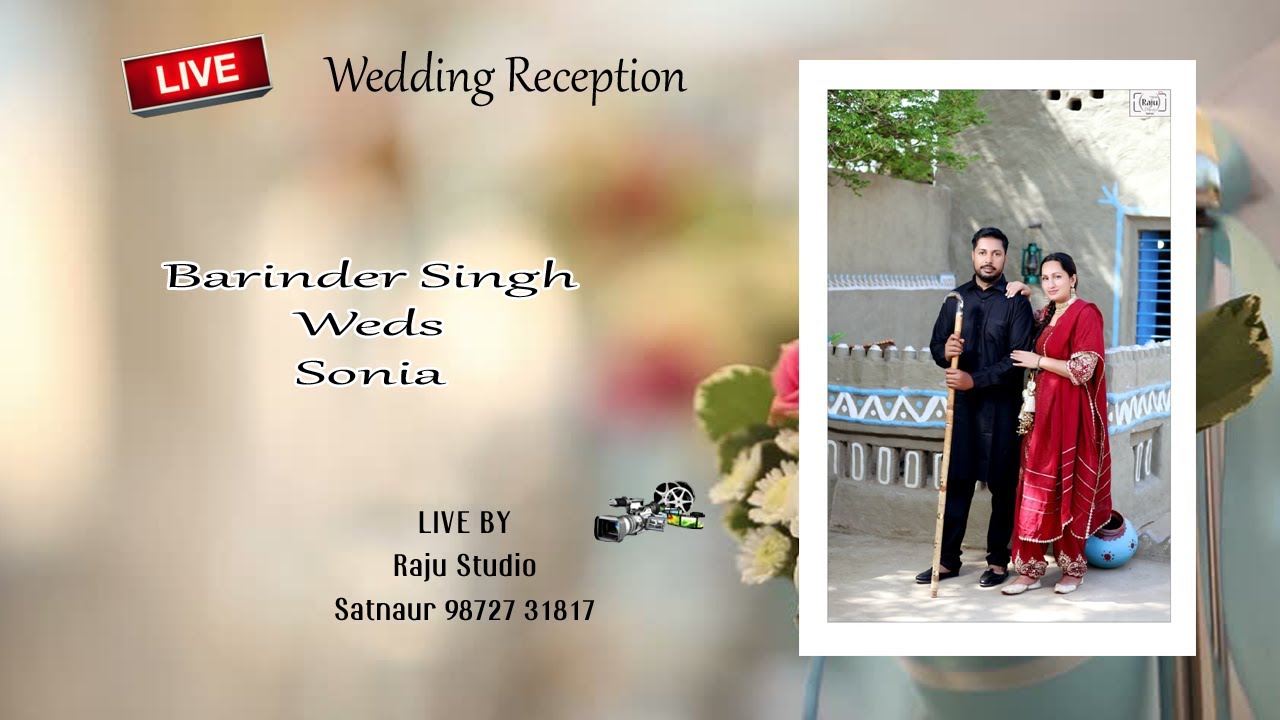 Wedding Reception Singh Weds Sonia Video By Raju Studio Satnaur 98727 ...