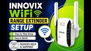 INNOVIX WiFi Range Extender Setup | Step-by-Step for Beginners