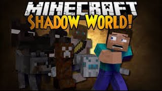 Shadow World Mod! - (Minecraft 1.7.10)
