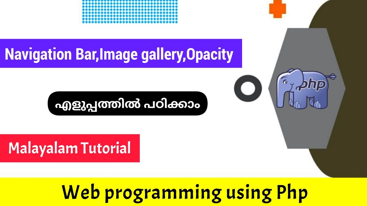 Navigation bar|Image gallery|Image opacity|Web programming using php|Malayalam Tutorial