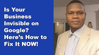 Is Your Business Invisible on Google? Heres How to Fix It NOW!