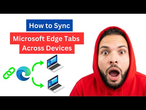 How to Sync Microsoft Edge Tabs Across Devices