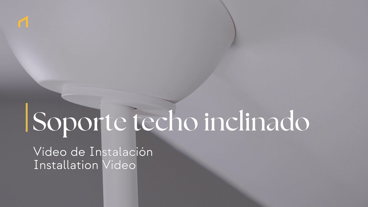 Sulion - Accesorios para ventiladores de techo - Instalación de soporte de techo inclinado.