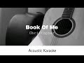 Christopher Book Of Me Acoustic Karaoke