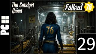 Fallout 76 - OpheliaMei Gameplay Walkthrough PART 29: The Catalyst Quest (No Commentary)