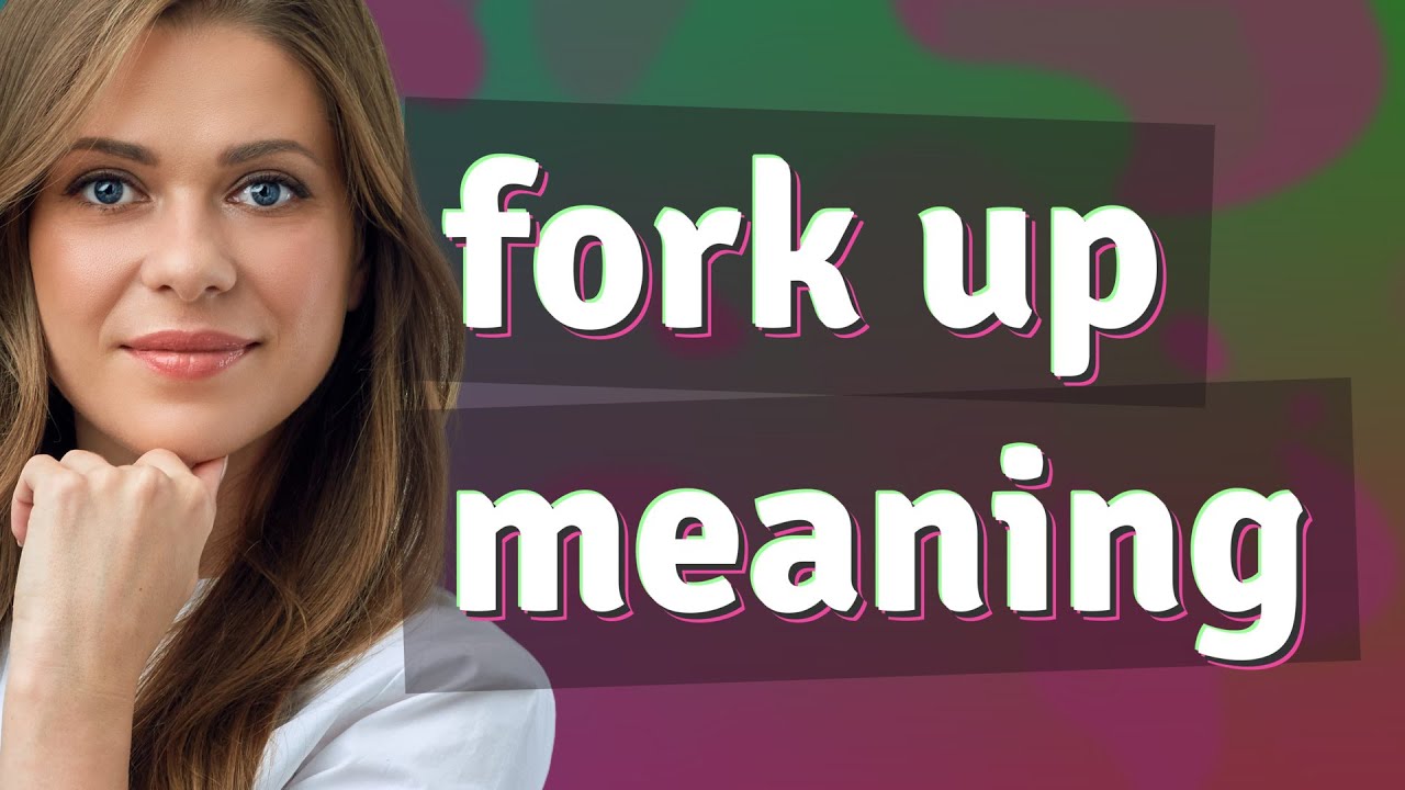 Fork up | meaning of Fork up