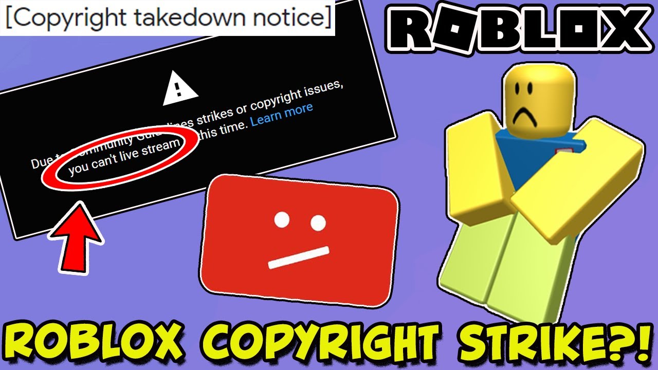 I Got A Copyright Strike On A Roblox Video Live Streaming Disabled Help Youtube - roblox strike