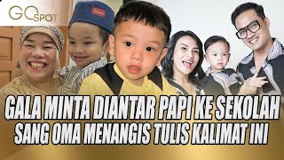 GALA SKY MERENGEK MINTA DIANTAR PAPINYA KE SEKOLAH, SANG OMA MENANGIS TULIS KALIMAT INI - GO SPOT